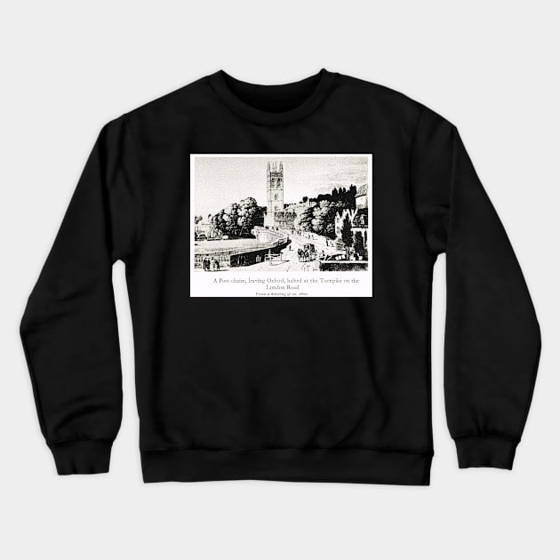 A Post-Chaise leaving the Oxford Turnpike bound for London,  circa 1800 Crewneck Sweatshirt by artfromthepast